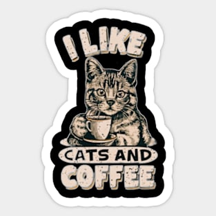 I like cats and coffee Sticker